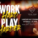 Work Hard Play Harder — Tidal Bar Event